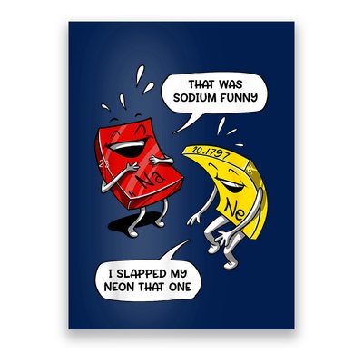 That Was Sodium Funny Geek Chemistry Science Joke Poster