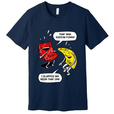 That Was Sodium Funny Geek Chemistry Science Joke Premium T-Shirt