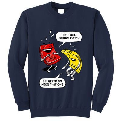 That Was Sodium Funny Geek Chemistry Science Joke Tall Sweatshirt