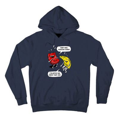 That Was Sodium Funny Geek Chemistry Science Joke Tall Hoodie