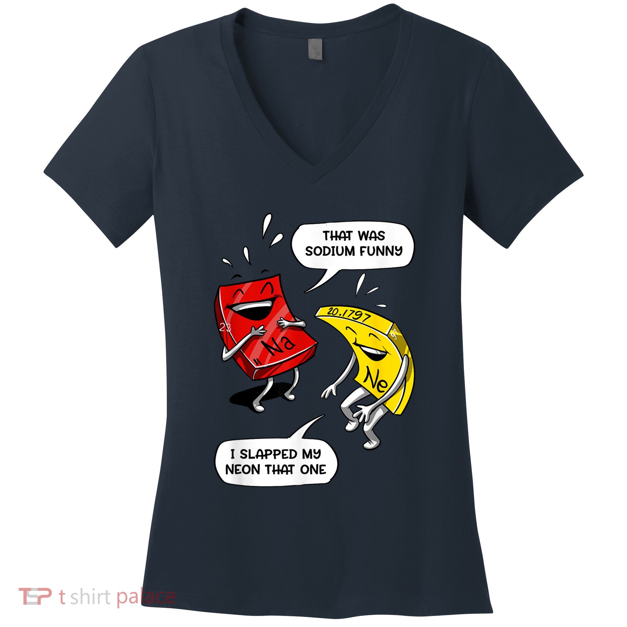 That Was Sodium Funny Geek Chemistry Science Joke Women's V-Neck T-Shirt