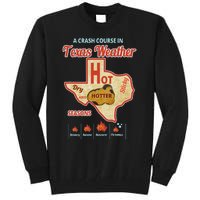 Texas Weather Summer Heat Wave Tall Sweatshirt