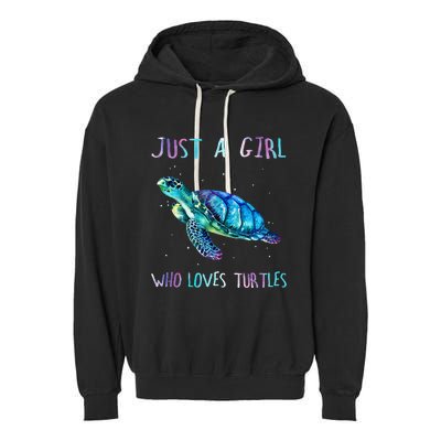 Turtle Watercolor Sea Ocean Just A Girl Who Loves Turtles Garment-Dyed Fleece Hoodie