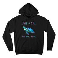 Turtle Watercolor Sea Ocean Just A Girl Who Loves Turtles Tall Hoodie