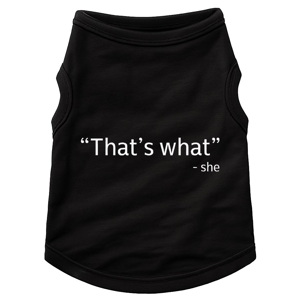 ThatS What She Said Funny Workplace Office Doggie Tank