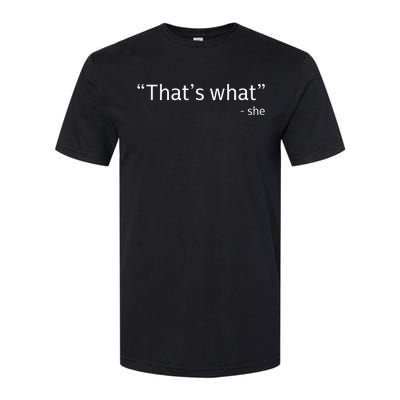 ThatS What She Said Funny Workplace Office Softstyle® CVC T-Shirt