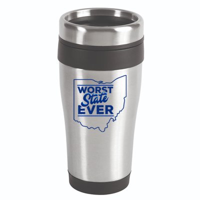 The Worst State Ever Is Ohio 16oz Travel Tumbler