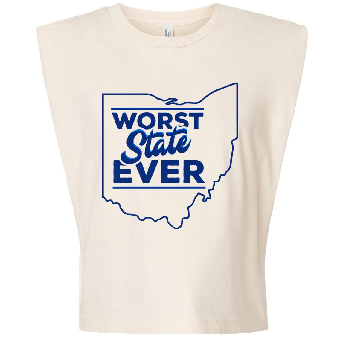 The Worst State Ever Is Ohio Garment-Dyed Women's Muscle Tee