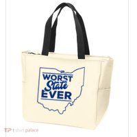 The Worst State Ever Is Ohio Zip Tote Bag
