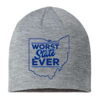 The Worst State Ever Is Ohio Sustainable Beanie