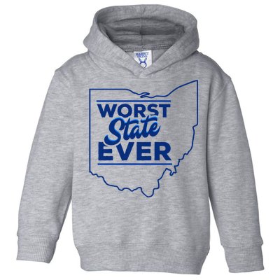The Worst State Ever Is Ohio Toddler Hoodie