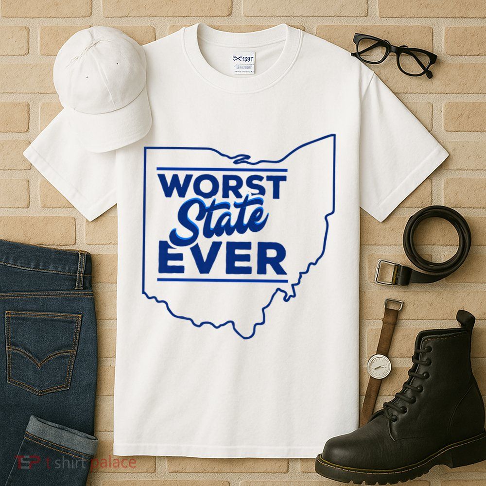 The Worst State Ever Is Ohio Tall T-Shirt