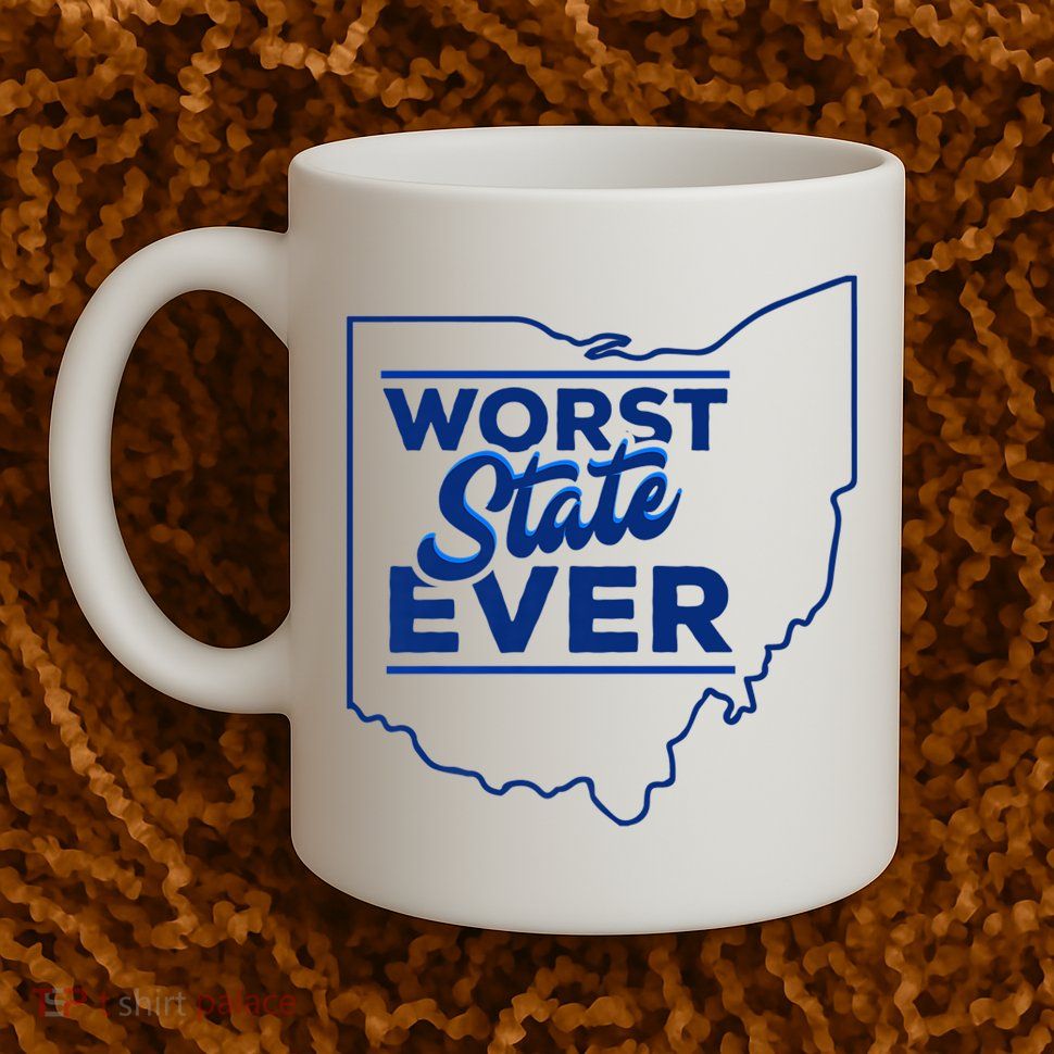The Worst State Ever Is Ohio Mug