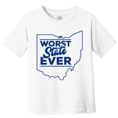The Worst State Ever Is Ohio Toddler T-Shirt