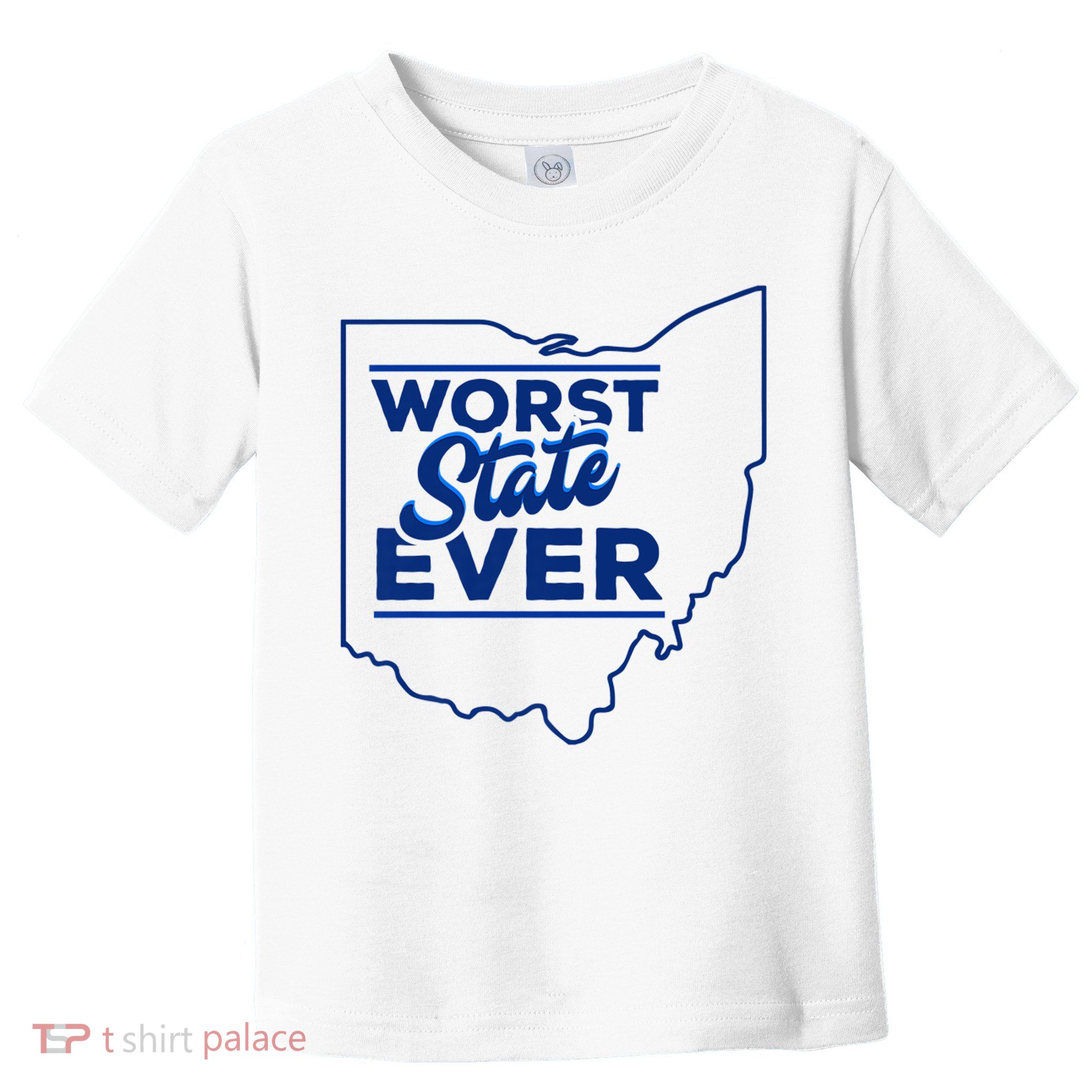 The Worst State Ever Is Ohio Toddler T-Shirt