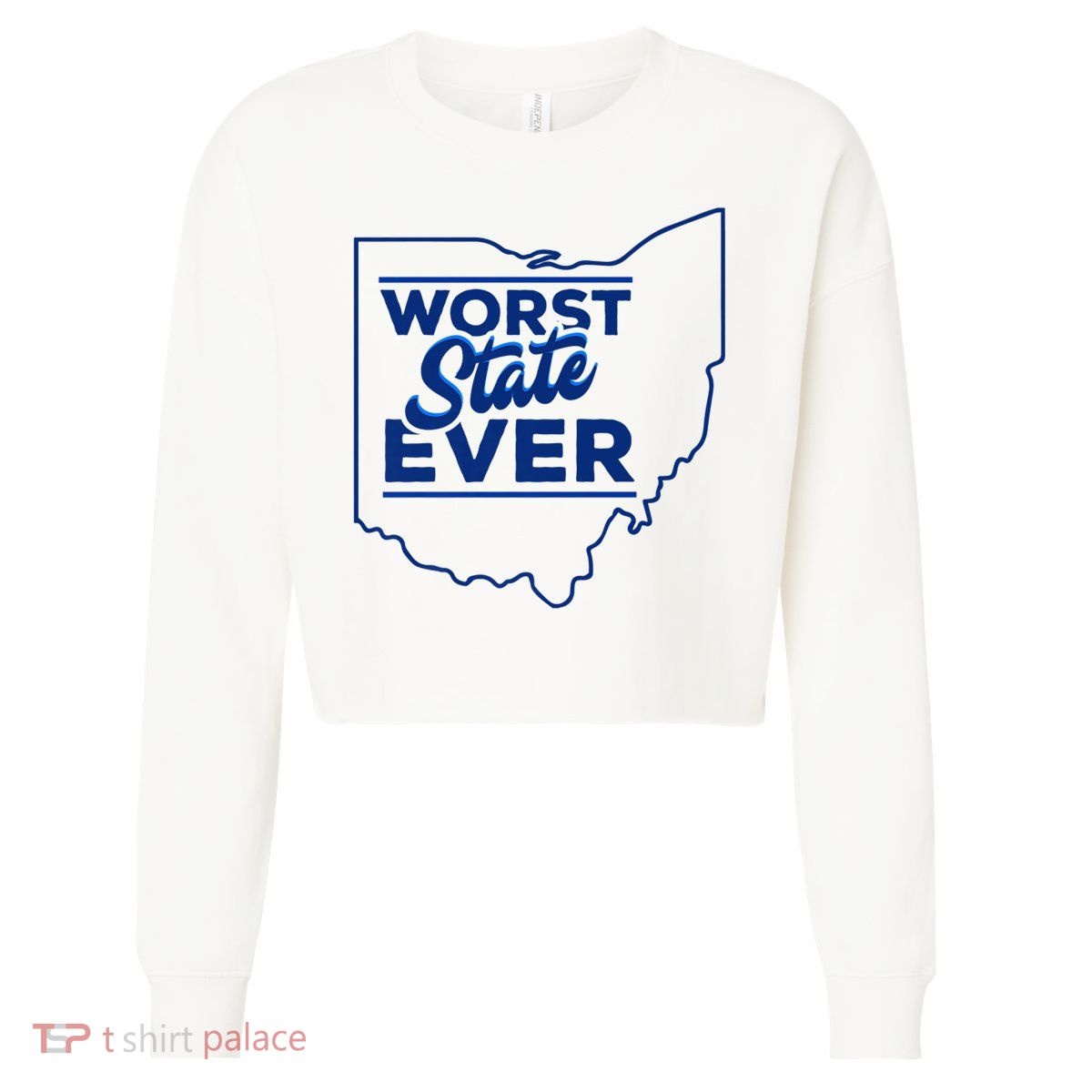 The Worst State Ever Is Ohio Cropped Pullover Crew