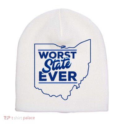 The Worst State Ever Is Ohio Short Acrylic Beanie