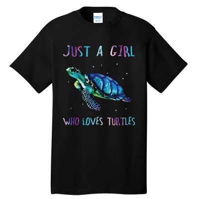 Turtle Watercolor Sea Ocean Just A Girl Who Loves Turtles Tall T-Shirt