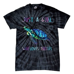 Turtle Watercolor Sea Ocean Just A Girl Who Loves Turtles Tie-Dye T-Shirt