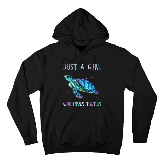 Turtle Watercolor Sea Ocean Just A Girl Who Loves Turtles Hoodie