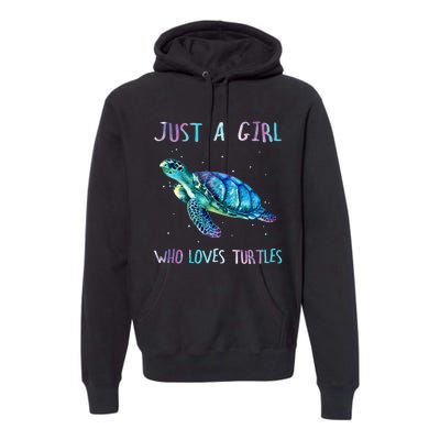 Turtle Watercolor Sea Ocean Just A Girl Who Loves Turtles Premium Hoodie