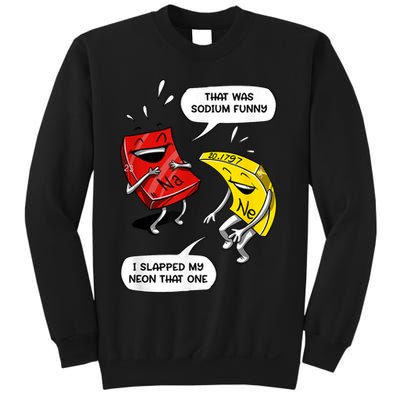 That Was Sodium Funny Geek Chemistry Science Joke Sweatshirt