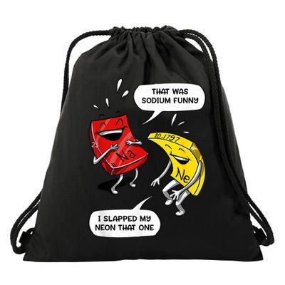 That Was Sodium Funny Geek Chemistry Science Joke Drawstring Bag