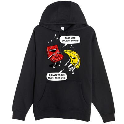 That Was Sodium Funny Geek Chemistry Science Joke Premium Pullover Hoodie