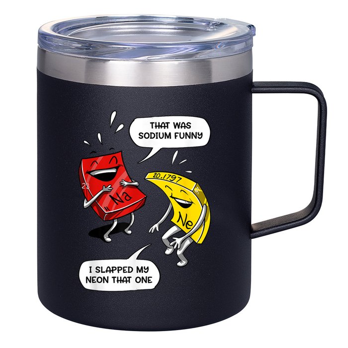 That Was Sodium Funny Geek Chemistry Science Joke 12oz Stainless Steel Coffee Mug