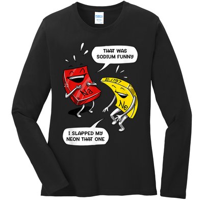 That Was Sodium Funny Geek Chemistry Science Joke Ladies Long Sleeve Shirt