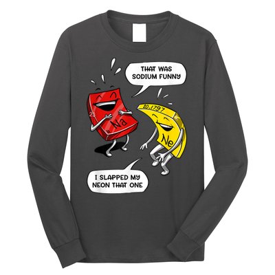 That Was Sodium Funny Geek Chemistry Science Joke Long Sleeve Shirt