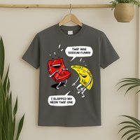 That Was Sodium Funny Geek Chemistry Science Joke T-Shirt