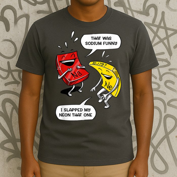 That Was Sodium Funny Geek Chemistry Science Joke T-Shirt