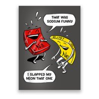 That Was Sodium Funny Geek Chemistry Science Joke Poster