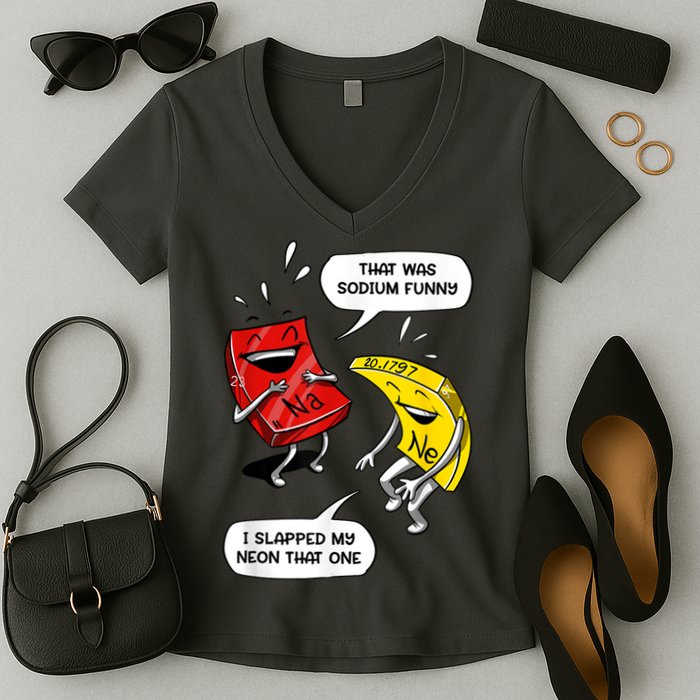 That Was Sodium Funny Geek Chemistry Science Joke Women's V-Neck T-Shirt