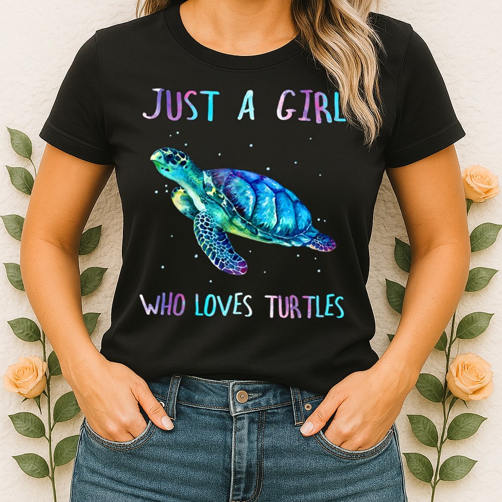 Turtle Watercolor Sea Ocean Just A Girl Who Loves Turtles Womens T-Shirt