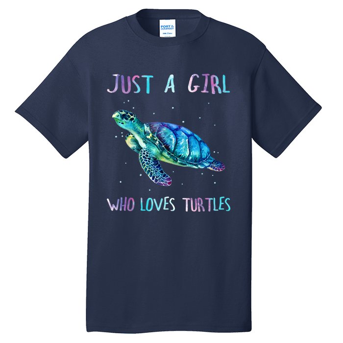 Turtle Watercolor Sea Ocean Just A Girl Who Loves Turtles Tall T-Shirt