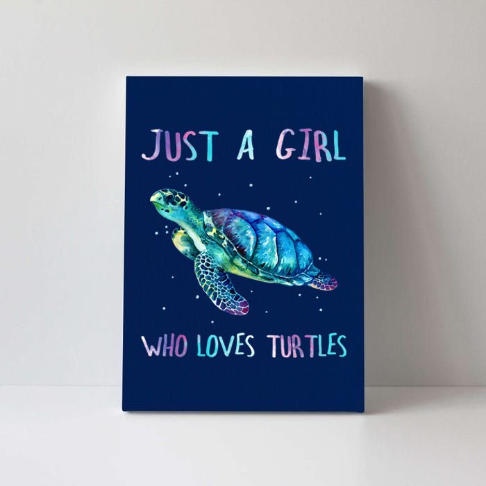 Turtle Watercolor Sea Ocean Just A Girl Who Loves Turtles Canvas