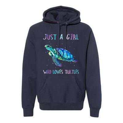 Turtle Watercolor Sea Ocean Just A Girl Who Loves Turtles Premium Hoodie