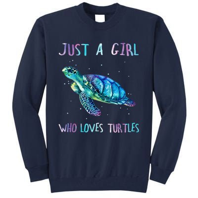 Turtle Watercolor Sea Ocean Just A Girl Who Loves Turtles Tall Sweatshirt