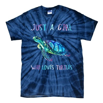 Turtle Watercolor Sea Ocean Just A Girl Who Loves Turtles Tie-Dye T-Shirt