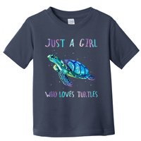 Turtle Watercolor Sea Ocean Just A Girl Who Loves Turtles Toddler T-Shirt