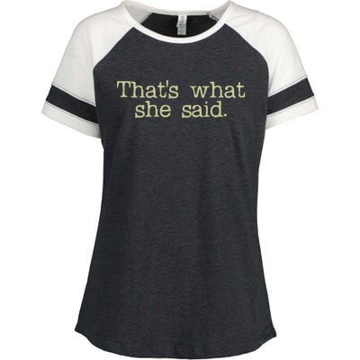 Thats What She Said Gift Enza Ladies Jersey Colorblock Tee