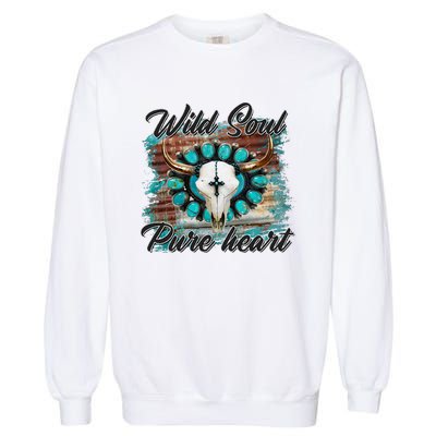 Turquoise Wild Soul Pure Heart Country Rodeo Cowgirl Western Garment-Dyed Sweatshirt