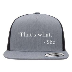 That’s What She Flat Bill Trucker Hat