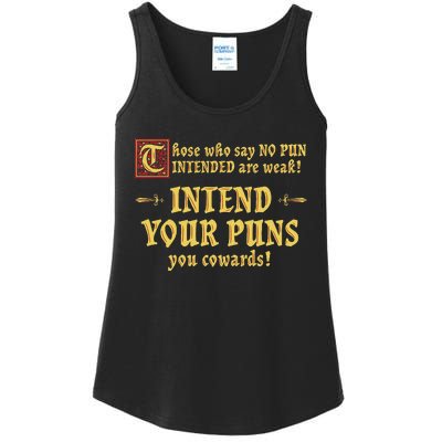 Those Who Say No Pun Intended Are Weak Intend Your Puns Ladies Essential Tank