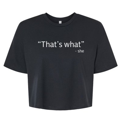 ThatS What She Said Funny Workplace Office Bella+Canvas Jersey Crop Tee