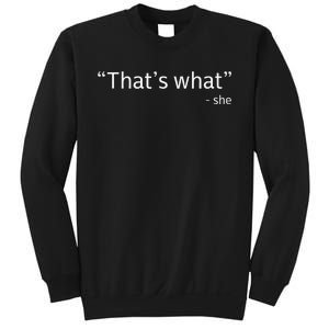 ThatS What She Said Funny Workplace Office Sweatshirt