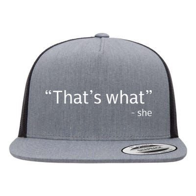 ThatS What She Said Funny Workplace Office Flat Bill Trucker Hat