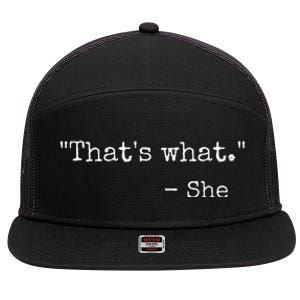 ThatS What She Said Quote Classic Dad Joke Saying 7 Panel Mesh Trucker Snapback Hat